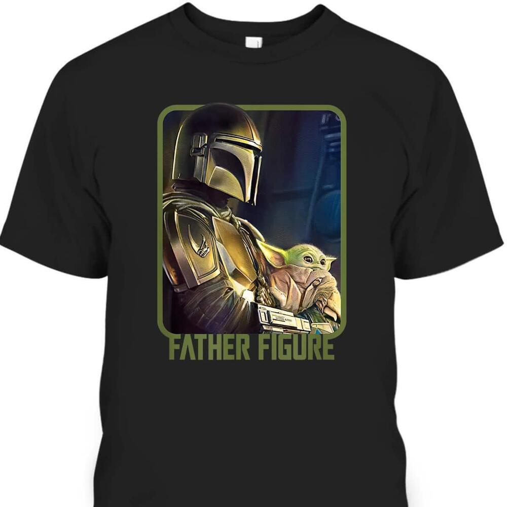Fathers Day Tshirt The Mandalorian And Grogu Father Figure Cool Gift For Dad